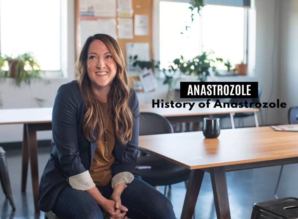 History of Anastrozole