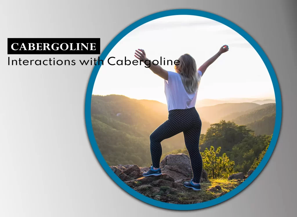 Interactions with Cabergoline