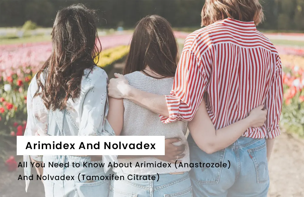 Arimidex and Nolvadex